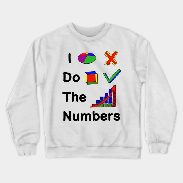 "I Do The Numbers" Office Workplace Meme Kevin Holly Funny Shirt Mug Graphic Crewneck Sweatshirt by blueversion